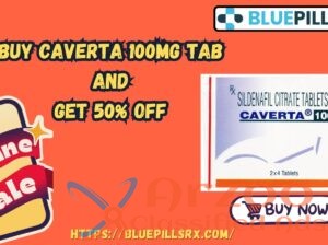 Caverta 100mg Tab: Save 50% Off – Limited Time Off