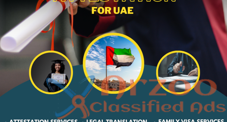 Quick and Reliable Attestation Services in UAE